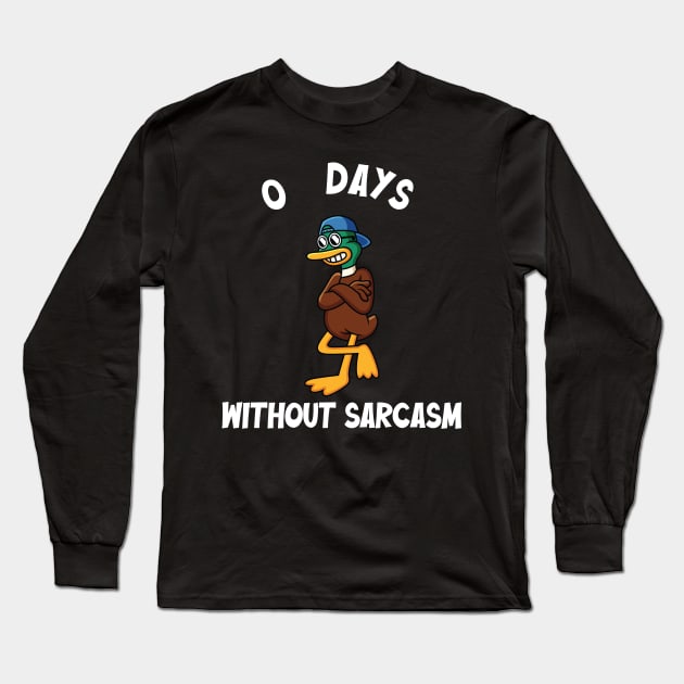 0 Days Without Sarcasm Long Sleeve T-Shirt by TheAwesome